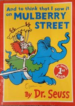And to Think That I Saw It on Mulberry Street – Dr. Seuss