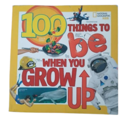 100 THINGS TO BE WHEN YOU GROW UP