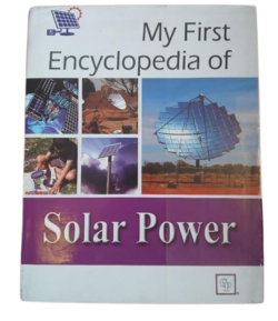 MY FIRST ENCYCLOPEDIA OF SOLAR POWER