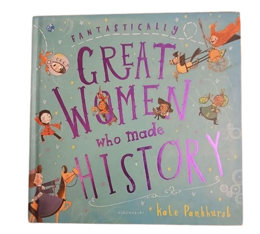 FANTASTICALLY GREAT WOMEN WHO MADE HISTORY