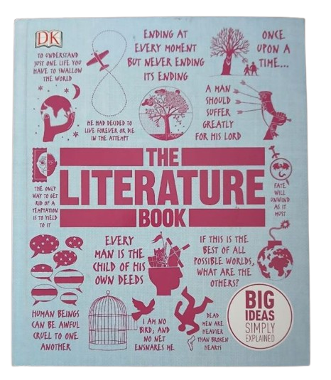 THE LITERATURE BOOK: BIG IDEAS SIMPLY EXPLAINED
