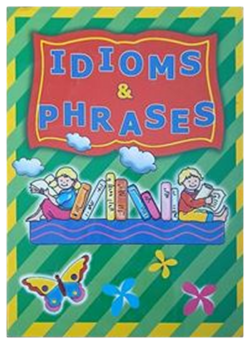 Idioms & Phrases