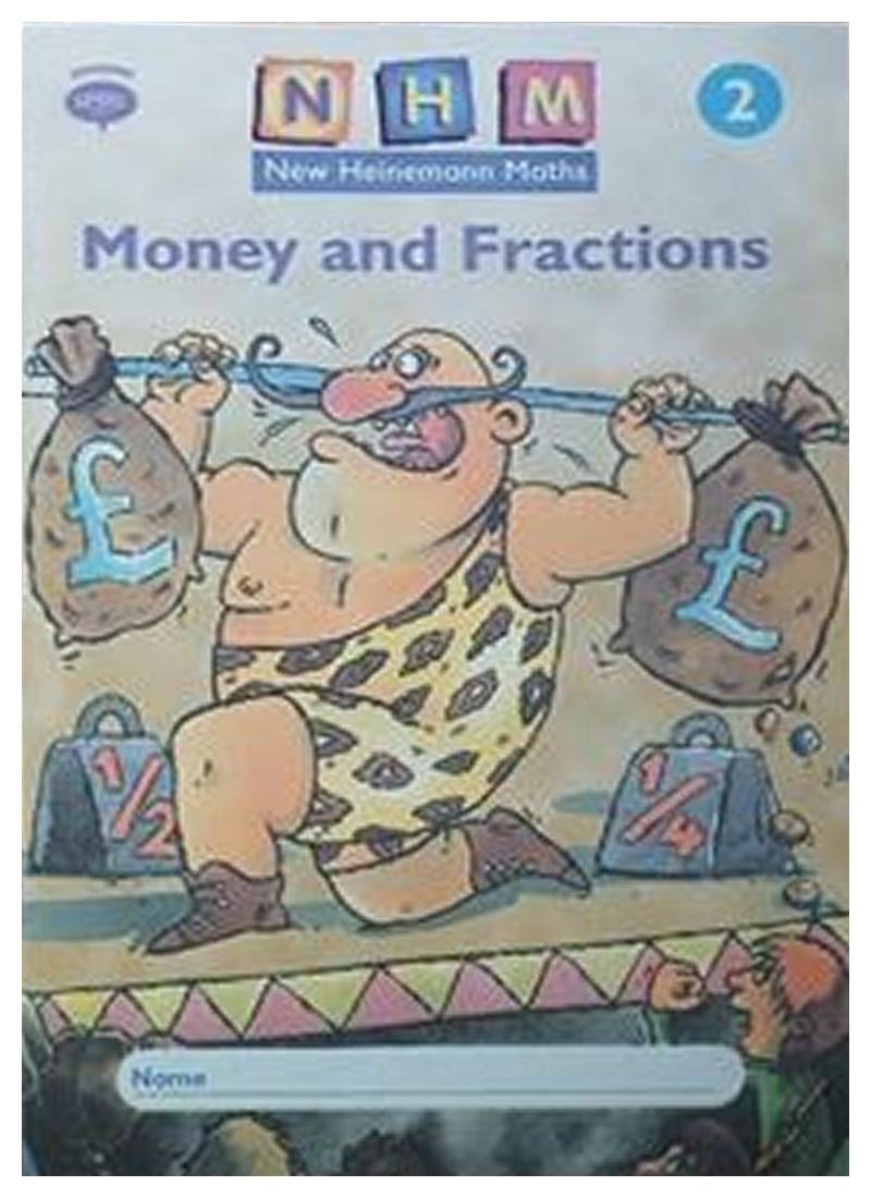 New Heinemann Maths 2: Money and Fractions