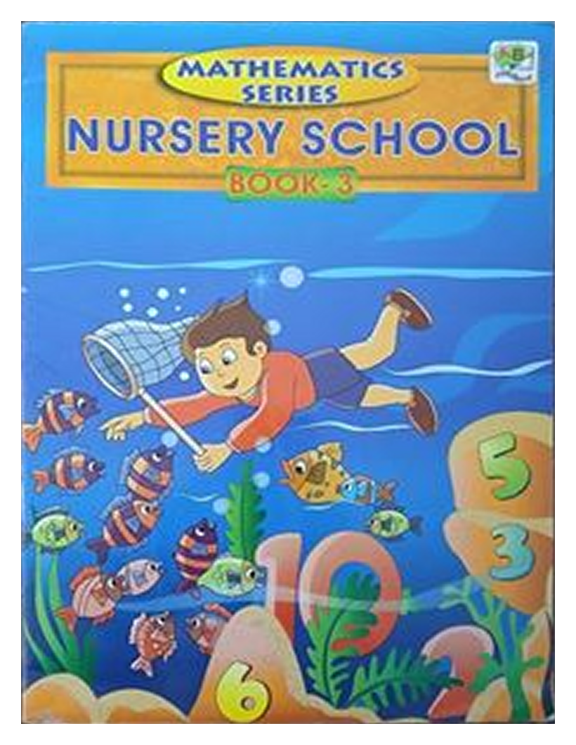 Mathematics Series — Nursery School Book 3