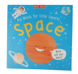 BIG WORDS FOR LITTLE EXPERTS: SPACE