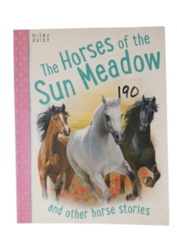 The Horses of the Sun Meadow and Other Horse Stories